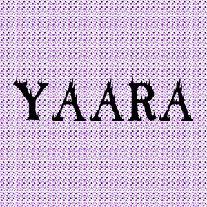 YAARA