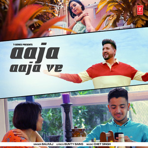 Balraj - Aaja Aaja Ve