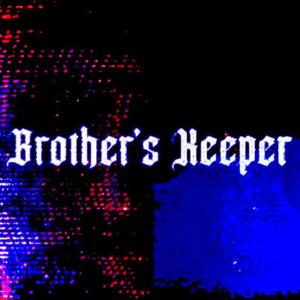 Brother's Keeper (Explicit)