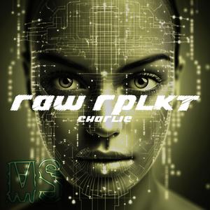RAW RPLKT CHARLIE