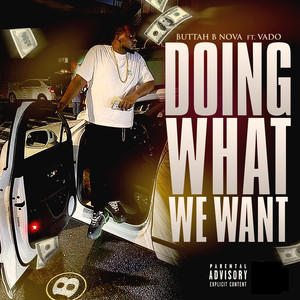 Doing What We Want (Explicit)