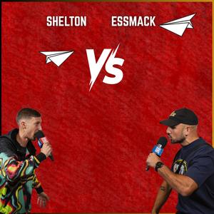 Shelton Round 2 Vs Essmack (feat. Shelton) (Explicit)
