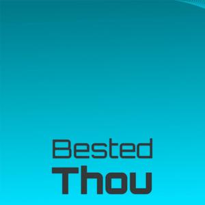 Bested Thou