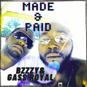 Made & Paid (feat. Bzzzy) (Explicit)