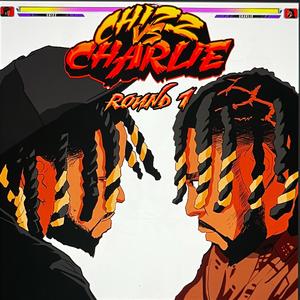 Chizz vs Charlie Round 1 (Explicit)