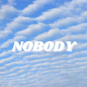 NOBODY (Explicit)