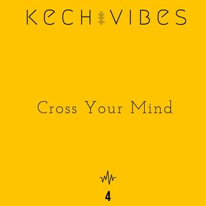 Cross Your Mind (Explicit)