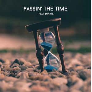 Passin' the Time (feat. Innate) (Explicit)