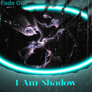 I Am Shadow