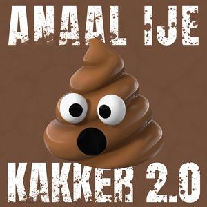 Anaal Ije Kakker 2.0 (Woebn Remix) [Explicit]