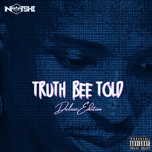 Truth Bee Told (Deluxe Edition) [Explicit]