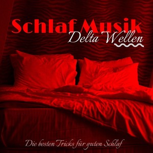 Schlaf Musik Delta Wellen: Die Besten Tricks für Guten Schlaf