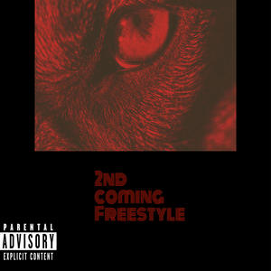 2nd coming freestyle (Explicit)