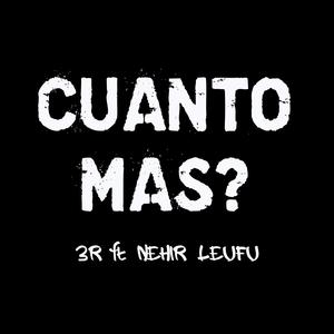 Cuanto mas (feat. Nehir Leufu) (Explicit)