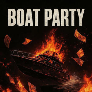 BOAT PARTY (Explicit)