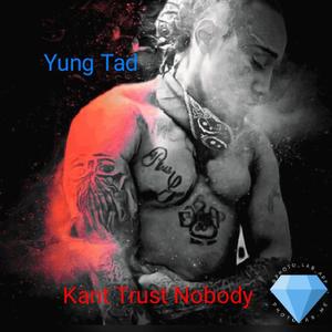 Kant Trust Nobody (Explicit)