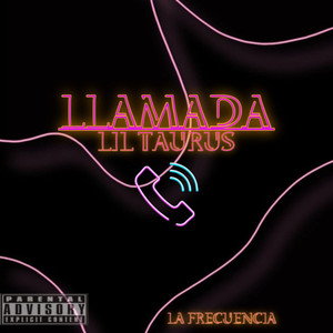 Lil Taurus - LLAMADA (Explicit)