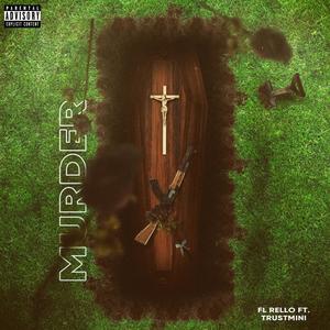 MURDER (feat. TRUSTMINI) [Explicit]