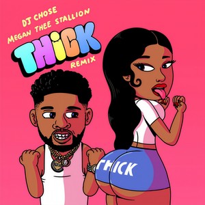 THICK(feat. Megan Thee Stallion) (Remix|Explicit)