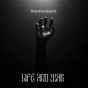 Life And War (Explicit)