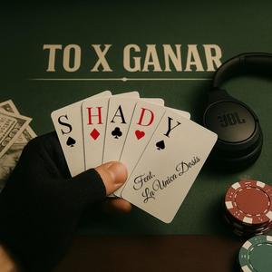 TO X GANAR (feat. La Unica Dosis) (Explicit)