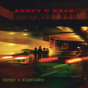 Shout U Dead (Explicit)
