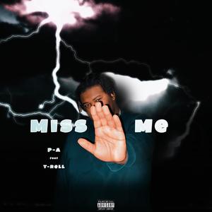 MISS ME (feat. T-Rell) [Explicit]