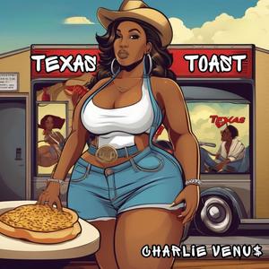 Texas Toast (Explicit)