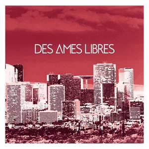 Des Ames Libres