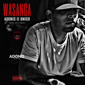 Wasanga (feat. Adonis El Unico) [Explicit]