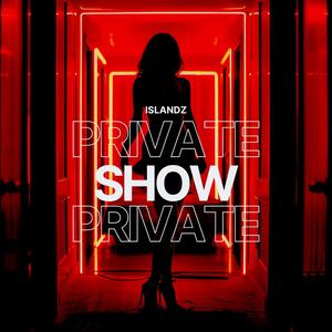 Private Show