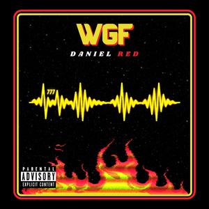 Whatever Goes Freestyle (WGF) [Explicit]