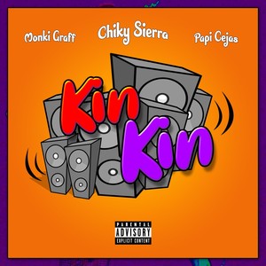 Kin Kin (Explicit)