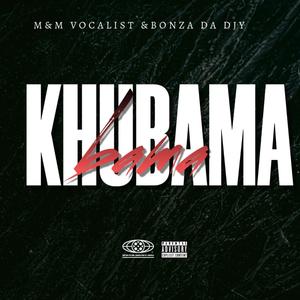 Khubama (feat. Bongza Da Djy|Explicit)