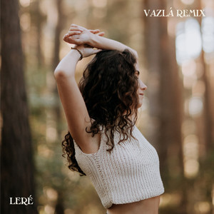 Leré - Vazlá Remix (Vazlá Remix)