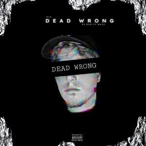 DEAD WRONG (Explicit)