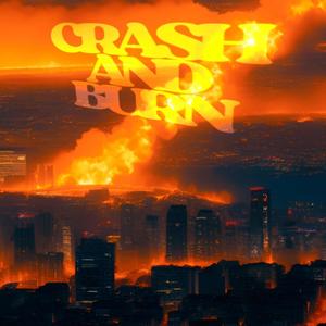 crash and burn (feat. Taikover) [Explicit]