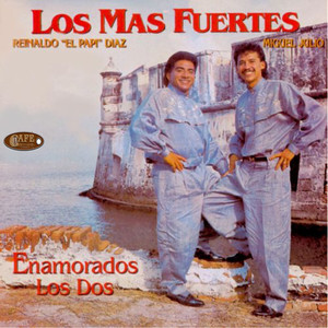 Los Más Fuertes (Enamorados los Dos)