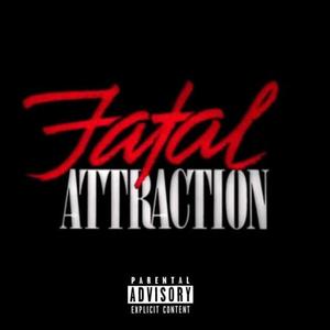 Fatal Attraction (Explicit)