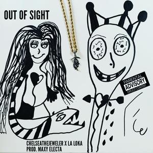 Out Of Sight (feat. La Loka) [Explicit]