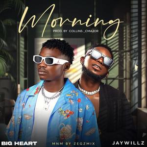 MORNING (feat. JAYWILLZ)