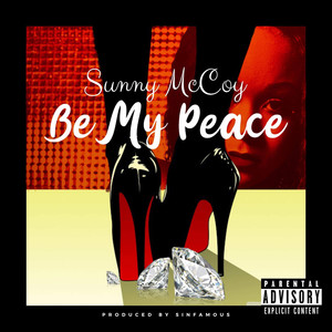 Be My Peace (Explicit)