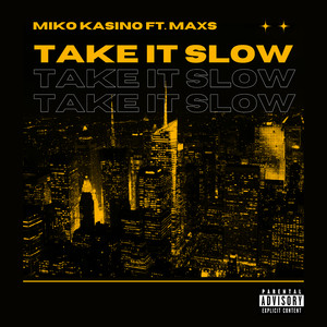 Take It Slow (Explicit)