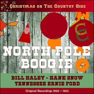 North Pole Boogie (Christmas on the Country Side - Original Recordings 1950 - 1953)