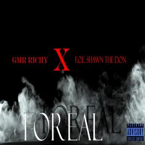 Foreal (feat. F.O.E Shawn The Don) [Explicit]