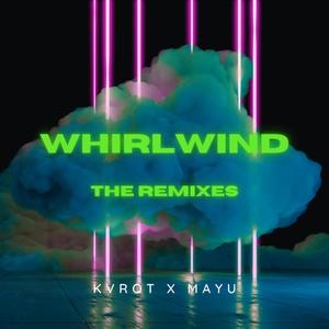 Whirlwind : The Remixes