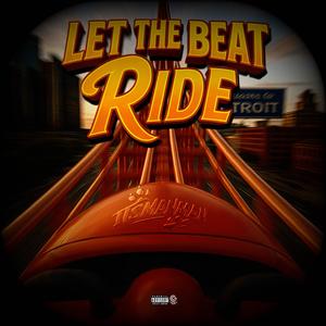 Let The Beat Ride (Explicit)