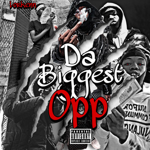 Da Biggest Opp (Explicit)