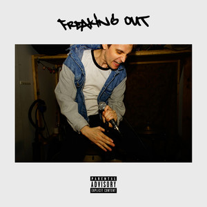 Freaking Out (Explicit)