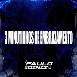 3 Minutinhos de Embrazamento (Explicit)